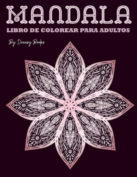 Libro de colorear para adultos: 100 mandalas para colorear, Diseños de  mandala para aliviar el estrés para la relajación de adultos