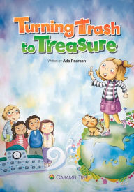 Title: Turning Trash to Treasure, Author: Ada Pearson