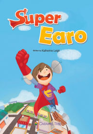 Title: Super Earo, Author: Katherine Leigh