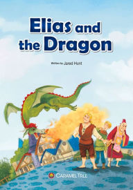 Title: Elias and the Dragon, Author: Jared Hunt