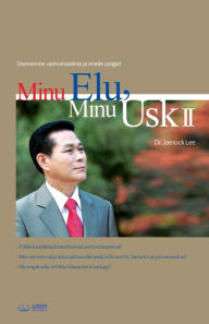 Title: Minu Elu, Minu Usk 2: My Life, My Faith 2 (Estonian), Author: Jaerock Lee