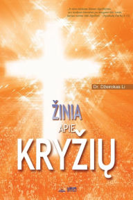 Title: Zinia apie Kryziu: The Message of the Cross(Lithuanian), Author: Jaerock Lee