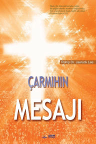 Title: Çarmihin Mesaji: The Message of the Cross (Turkish), Author: Jaerock Lee