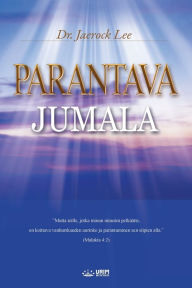 Title: Parantava Jumala: God the Healer, Author: Jaerock Lee