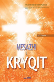 Title: Mesazhi i Kryqit: The Message of the Cross (Albanian), Author: Jaerock Lee