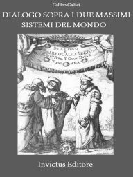 Title: Dialogo sopra i due massimi sistemi del mondo, Author: Galileo Galilei