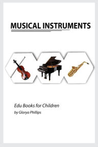 Title: Musical Instruments: Musical instruments flash cards book for baby, music instruments book for children, Montessori book, kids books, toddler music instruments book, Author: Glorya Phillips