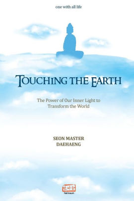 Touching the Earth: The power of our inner light to transform the world