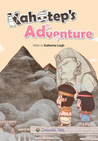 Title: Kahotep's Adventure, Author: Katherine Leigh