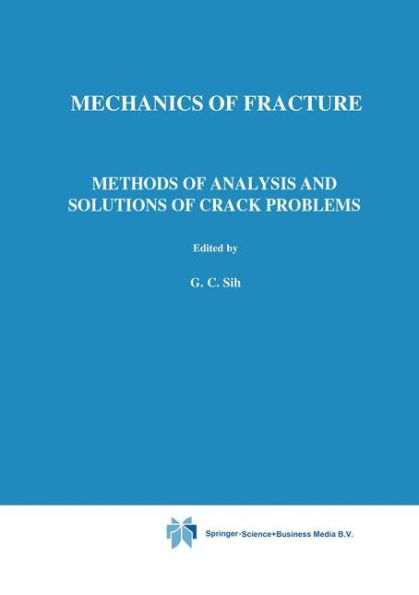 Methods of Analysis and Solutions of Crack Problems / Edition 1