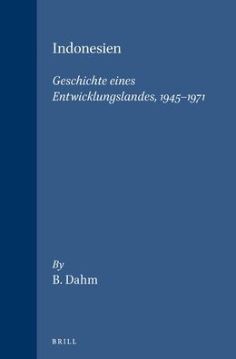 Indonesien: Geschichte eines Entwicklungslandes, 1945-1971