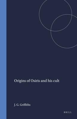 Origins of Osiris and his cult