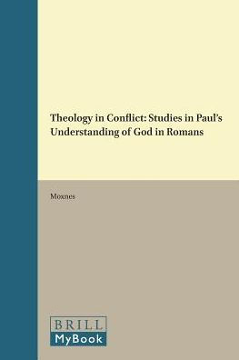 Theology in Conflict: Studies in Paul's Understanding of God in Romans