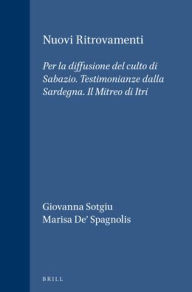 Title: Nuovi Ritrovamenti: Per la diffusione del culto di Sabazio. Testimonianze dalla Sardegna. Il Mitreo di Itri, Author: Giovanna Sotgiu