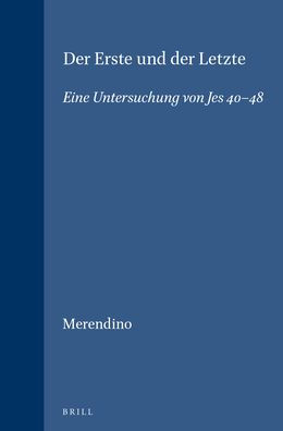 Der Erste und der Letzte: Eine Untersuchung von Jes 40-48