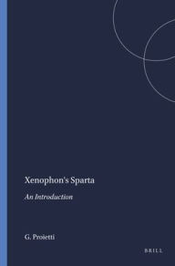Title: Mnemosyne, Supplements, Xenophon's Sparta: An Introduction, Author: G. Proietti