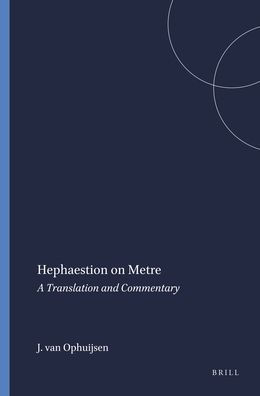 Hephaestion on Metre: Translation and Commentary