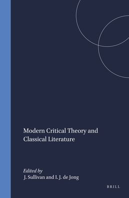 Modern Critical Theory and Classical Literature