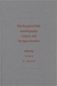 The Recycled Bible: Autobiography, Culture, and the Space Between