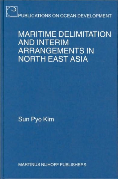 Maritime Delimitation and Interim Arrangements in North East Asia