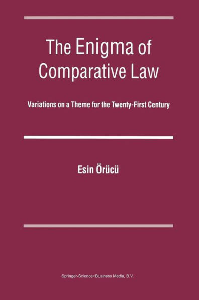 the Enigma of Comparative Law: Variations on a Theme for Twenty-First Century