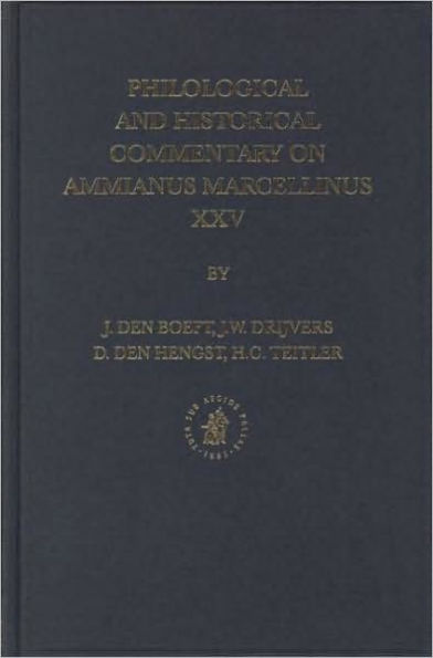 Philological and Historical Commentary on Ammianus Marcellinus XXV