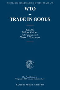 Title: WTO - Trade in Goods, Author: Rudiger Wolfrum