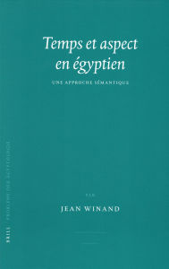 Title: Temps et aspect en egyptien: Une approche semantique, Author: Jean Winand