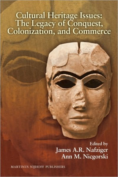Cultural Heritage Issues: The Legacy of Conquest, Colonization and Commerce