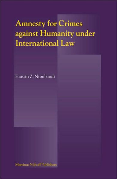 Amnesty for Crimes against Humanity under International Law