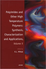 Title: Polyimides and Other High Temperature Polymers: Synthesis, Characterization and Applications, Volume 5 / Edition 1, Author: Kash L. Mittal
