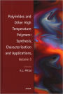 Polyimides and Other High Temperature Polymers: Synthesis, Characterization and Applications, Volume 5 / Edition 1