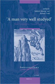 Title: A man very well studyed: New Contexts for Thomas Browne, Author: Richard Todd
