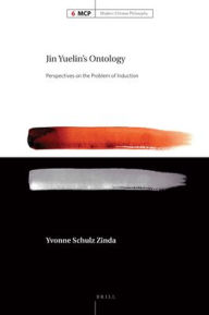 Title: Jin Yuelin's Ontology: Perspectives on the Problem of Induction, Author: Yvonne Schulz Zinda