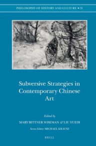 Title: Subversive Strategies in Contemporary Chinese Art, Author: Mary Wiseman