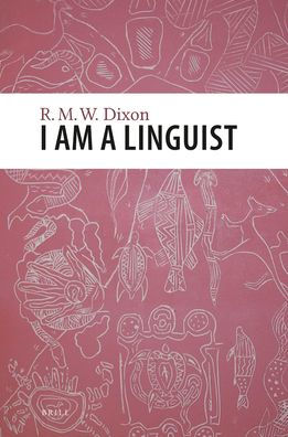 I am a Linguist: With a foreword by Peter Matthews