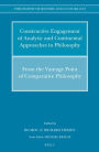 Constructive Engagement of Analytic and Continental Approaches in Philosophy: From the Vantage Point of Comparative Philosophy