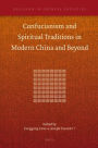 Confucianism and Spiritual Traditions in Modern China and Beyond