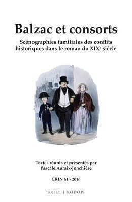 Balzac et consorts: Sc?nographies familiales des conflits historiques dans le roman du XIX