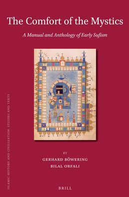 The Comfort of the Mystics: A Manual and Anthology of Early Sufism