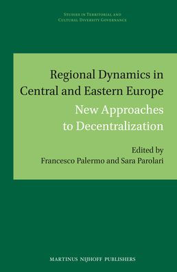 Regional Dynamics in Central and Eastern Europe: New Approaches to Decentralization