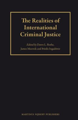 The Realities of International Criminal Justice