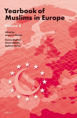 Yearbook of Muslims in Europe, Volume 5