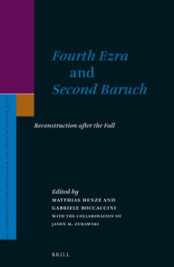 Title: <i>Fourth Ezra</i> and <i>Second Baruch</i>: Reconstruction after the Fall, Author: Matthias Henze
