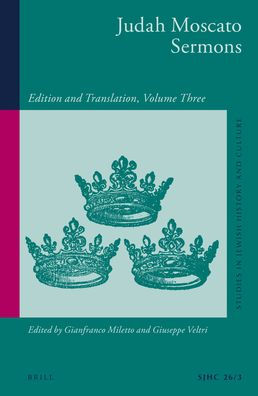 Judah Moscato Sermons: Edition and Translation, Volume Three
