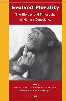 Evolved Morality: The Biology and Philosophy of Human Conscience