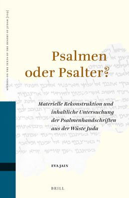 Psalmen oder Psalter?: Materielle Rekonstruktion und inhaltliche Untersuchung der Psalmenhandschriften aus der Wuste Juda