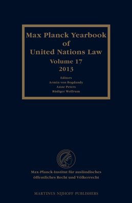 Max Planck Yearbook of United Nations Law, Volume 17 (2013)