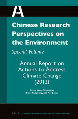 Chinese Research Perspectives on the Environment, Special Volume: Annual Report on Actions to Address Climate Change (2012)