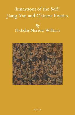 Imitations of the Self: Jiang Yan and Chinese Poetics